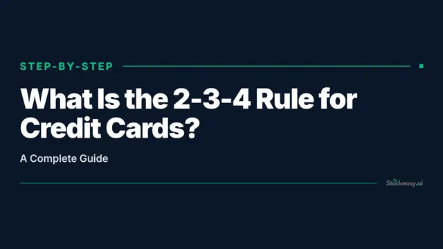 What Is the 2-3-4 Rule for Credit Cards? A Complete Guide