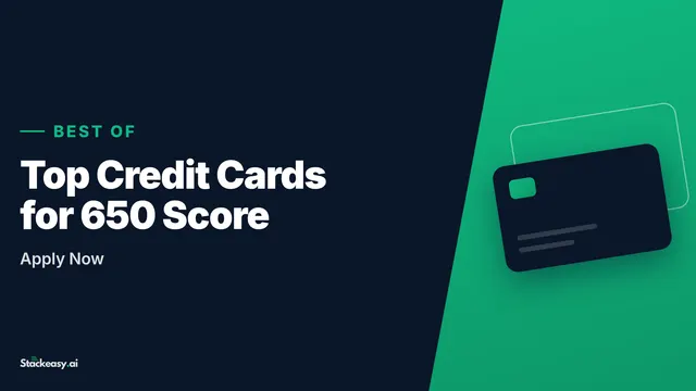 Top Credit Cards for 650 Score - Apply Now