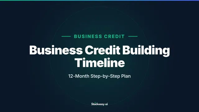 Business Credit Building Timeline: 12-Month Step-by-Step