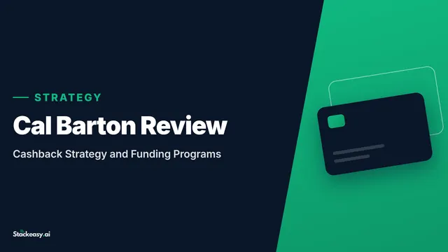 Cal Barton Review: Cashback Strategy and Funding Programs