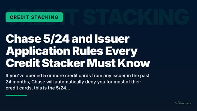 Chase 5/24 Rule and Issuer Application Rules Explained