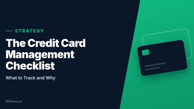 The Credit Card Management Checklist: What to Track and Why