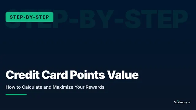 Credit Card Points Value: How to Calculate and Maximize