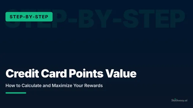 Credit Card Points Value: How to Calculate and Maximize