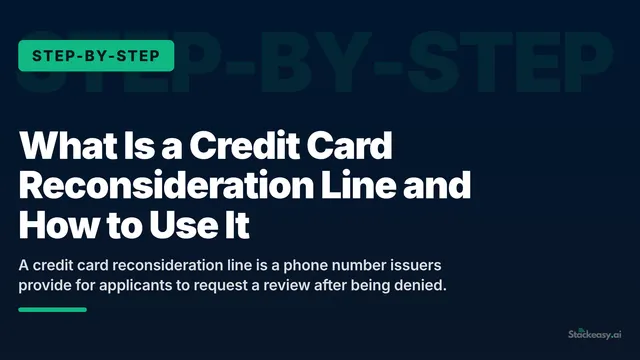 Credit Card Reconsideration Line: How to Overturn a Denial