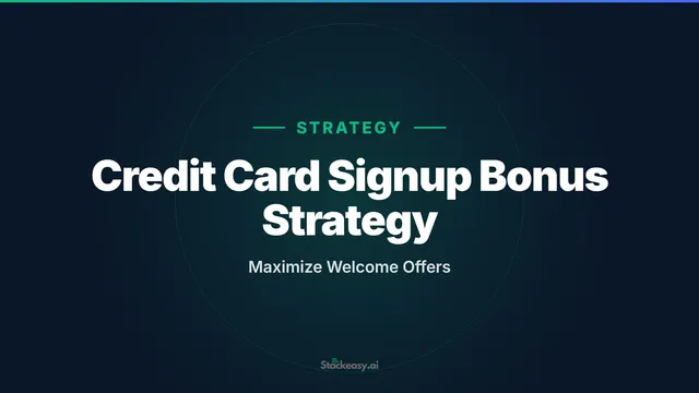 Credit Card Sign-Up Bonus Stacking Strategy