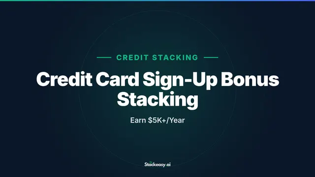 Credit Card Sign-Up Bonus Stacking: Earn $5K+/Year
