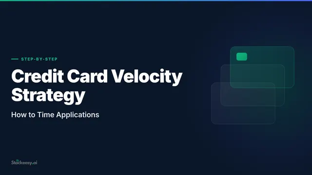 Credit Card Velocity Strategy: How to Time Applications