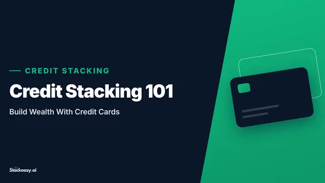 Credit Stacking 101: Build Wealth With Credit Cards