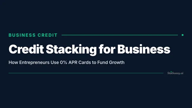 Credit Stacking for Business: How Entrepreneurs Use 0%