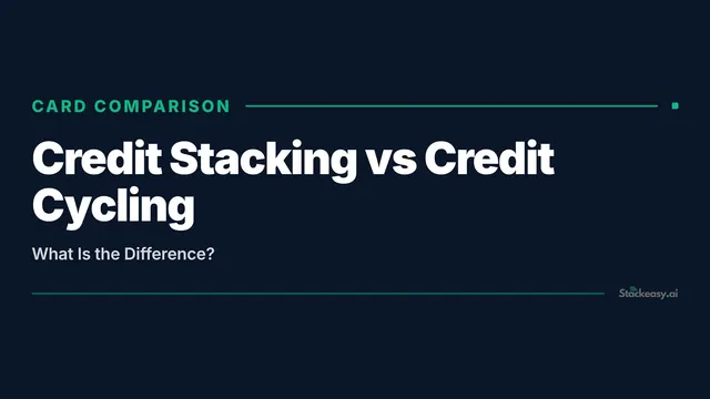 Credit Stacking vs Credit Cycling: Key Differences Explained