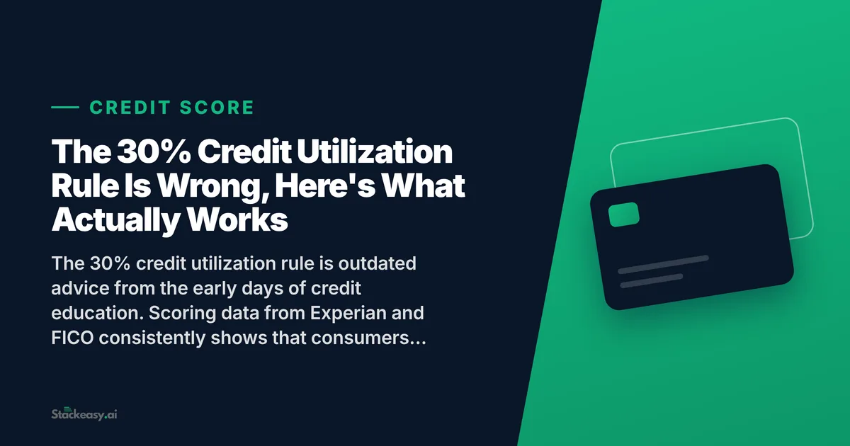 The 30% Credit Utilization Rule Is Wrong, Here's What Actually Works