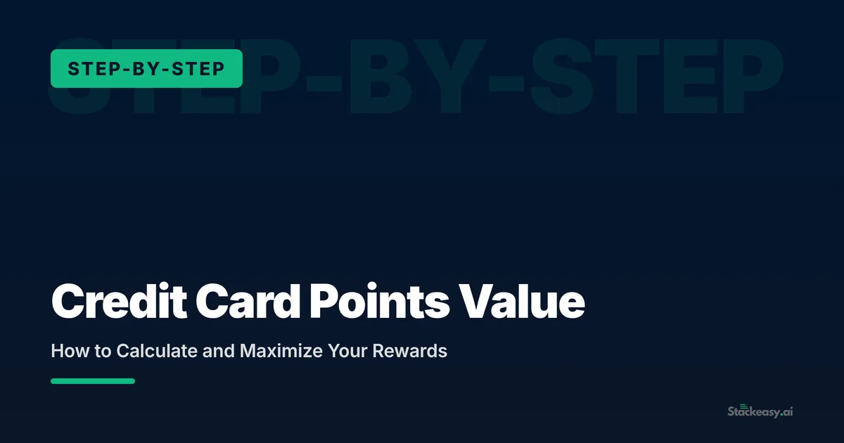 Credit Card Points Value: How to Calculate and Maximize Your Rewards