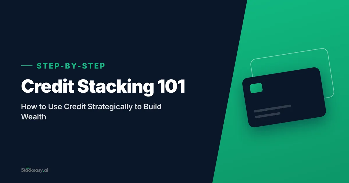 Credit Stacking 101: What It Is, How It Works, and How Long It Takes