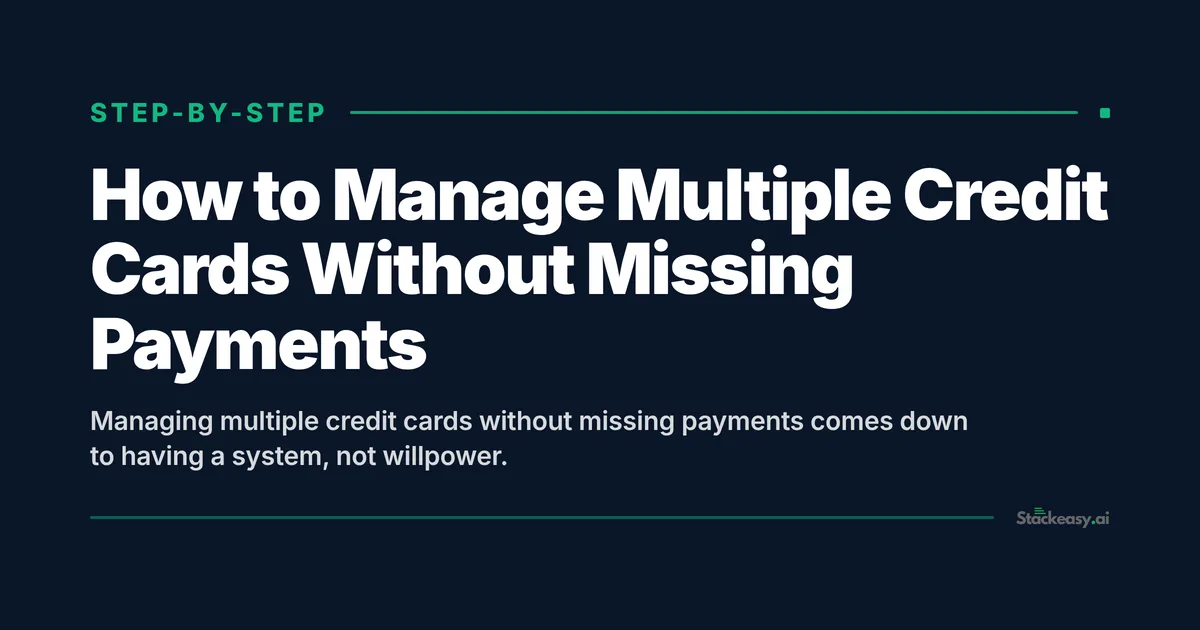 How to Manage Multiple Credit Cards Without Missing Payments