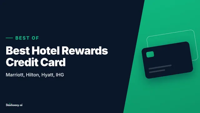 Best Hotel Rewards Credit Card: Marriott, Hilton, Hyatt, IHG
