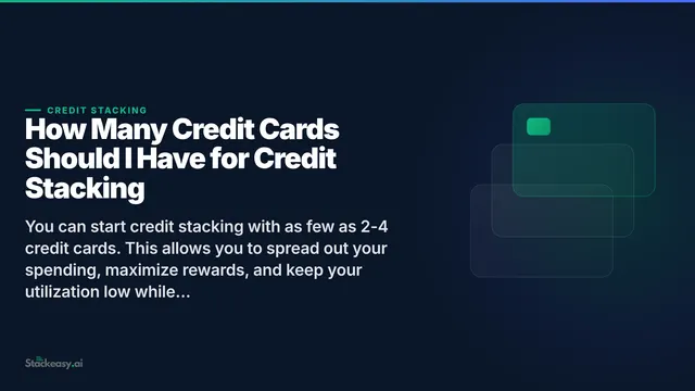 How Many Credit Cards Should I Have for Credit Stacking?