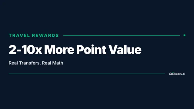 How to Get 2-10x More Value From Your Points
