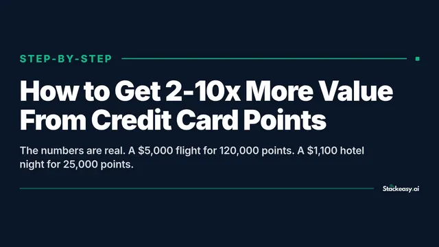 How to Get 2-10x More Value From Your Points