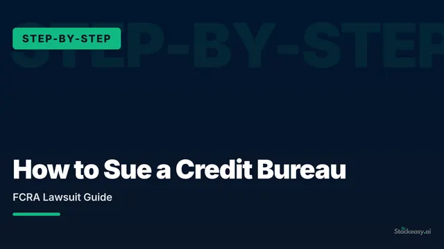 How to Sue a Credit Bureau and Win (FCRA Guide)