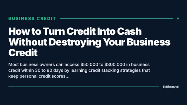 How to Turn Credit Into Cash Without Destroying Your