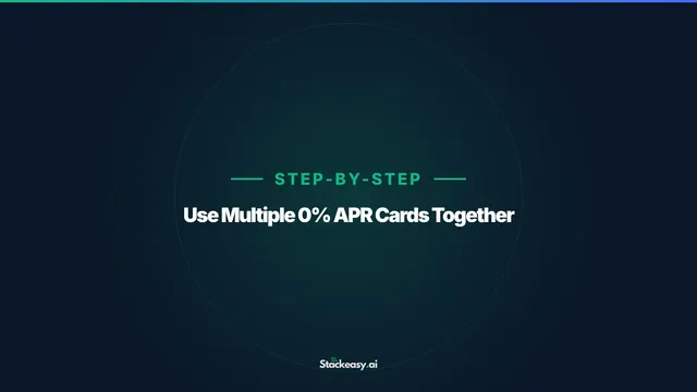 How to Use Multiple 0% APR Cards Together