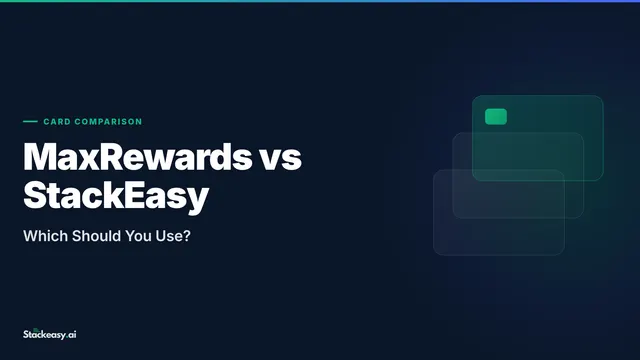 MaxRewards vs StackEasy: Which Should You Use? (2026)