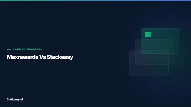 MaxRewards vs StackEasy: Which Should You Use? (2026)