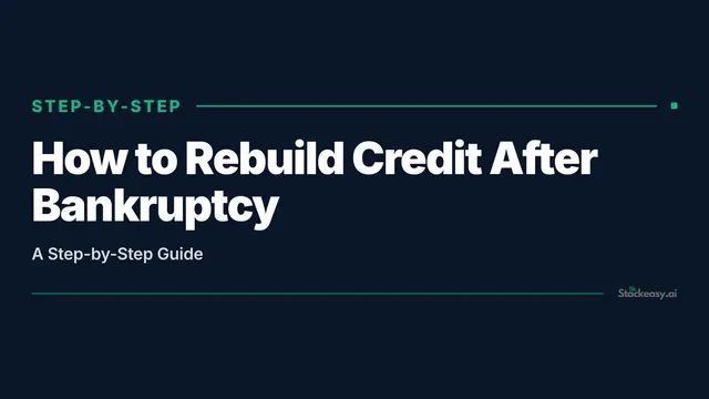 How to Rebuild Credit After Bankruptcy: A Step-by-Step Guide