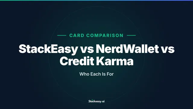 StackEasy vs NerdWallet vs Credit Karma: Who Each Is For