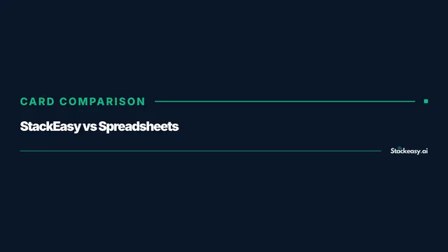 StackEasy vs. Spreadsheets: Why Manual Tracking Fails at