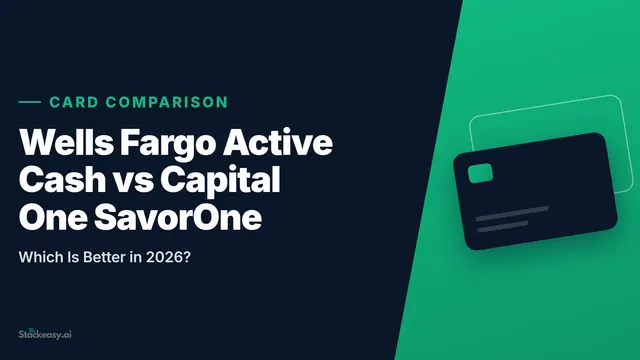 Wells Fargo Active Cash vs Capital One SavorOne